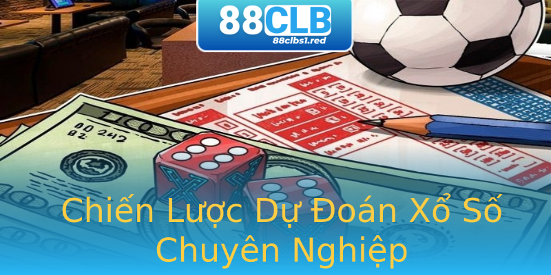 Chiến Lược Dự Đoán Xổ Số Chuyên Nghiệp Chiến Lược Dự Đoán Xổ Số Chuyên Nghiệp