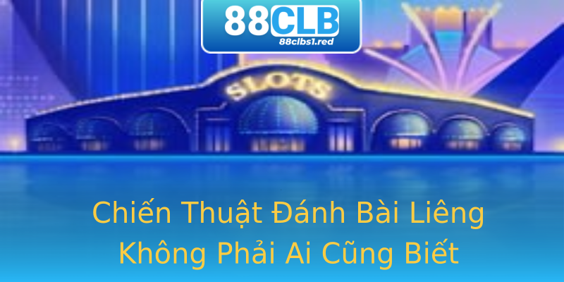 Chiến Thuật Đánh Bài Liêng Không Phải Ai Cũng Biết Chiến Thuật Đánh Bài Liêng Không Phải Ai Cũng Biết