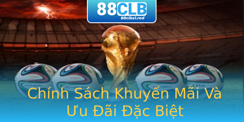 Chính Sách Khuyến Mãi Và Ưu Đãi Đặc Biệt Chính Sách Khuyến Mãi Và Ưu Đãi Đặc Biệt