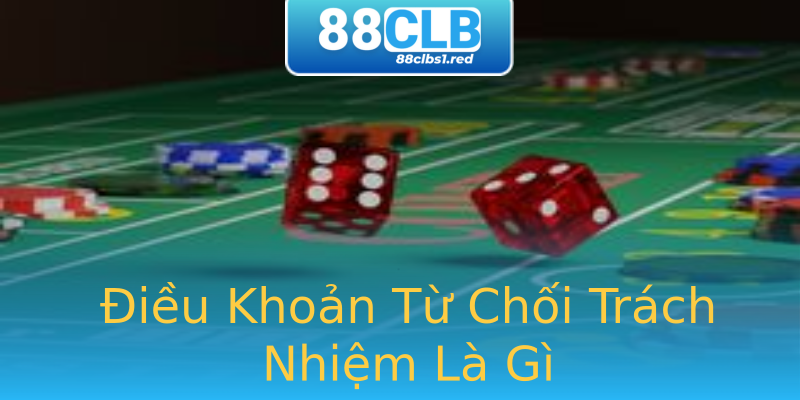 Điều Khoản Từ Chối Trách Nhiệm Là Gì Điều Khoản Từ Chối Trách Nhiệm Là Gì