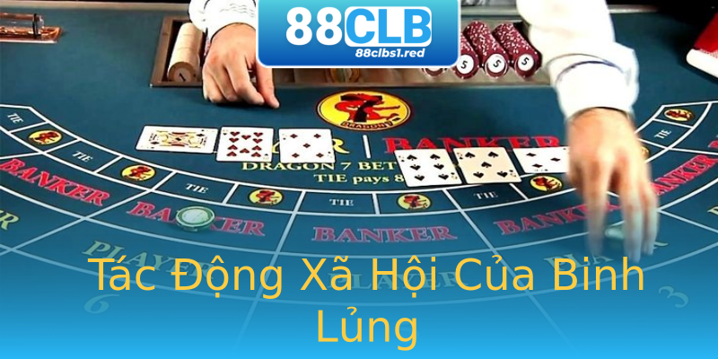 Tác Động Xã Hội Của Binh Lủng Tác Động Xã Hội Của Binh Lủng